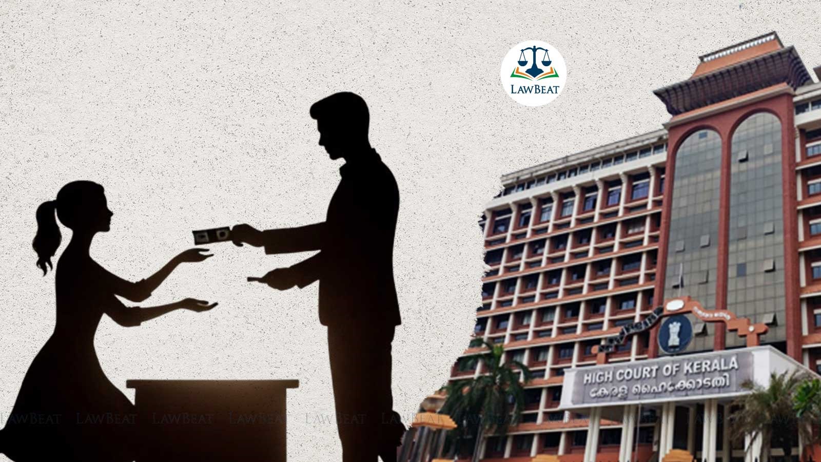 Kerala High Court Quashes Rape Charges After Finding False Allegation By Woman for Recovery of Her Money Kerala High Court Quashes Rape Charges After Finding False Allegation By Woman for Recovery of Her Money